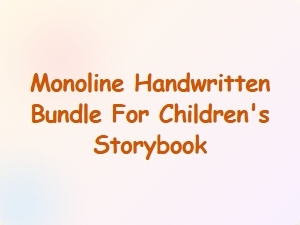 Monoline Handwritten Bundle for Children's Storybooks