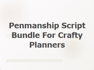 The Crafty Planner's Essential Penmanship Script Bundle